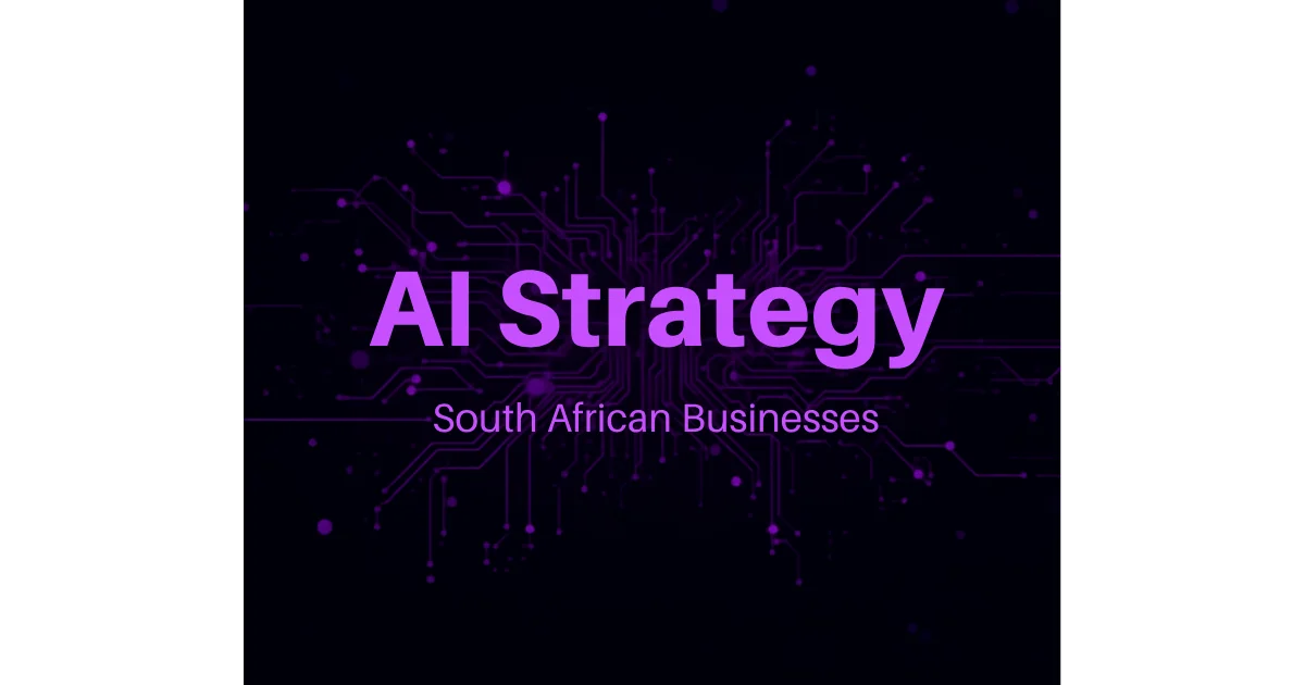 AI Strategy for South African Businesses: The Complete Framework